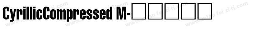 CyrillicCompressed M字体转换